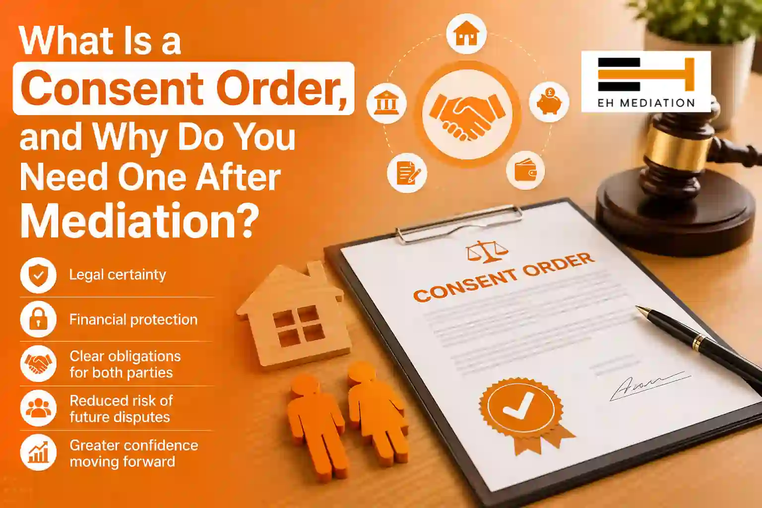 What Is a Consent Order, and Why Do You Need One After Mediation Camborne?